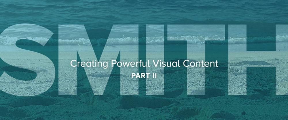 Creating Powerful Visual Website Content, Part 2